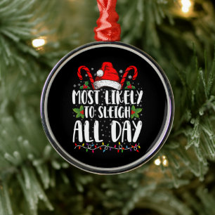 Most Likely To Sleigh All Day Christmas Family  Metal Tree Decoration