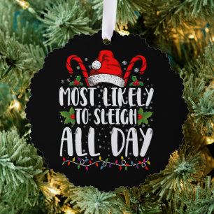 Most Likely To Sleigh All Day Christmas Family  Tree Decoration Card