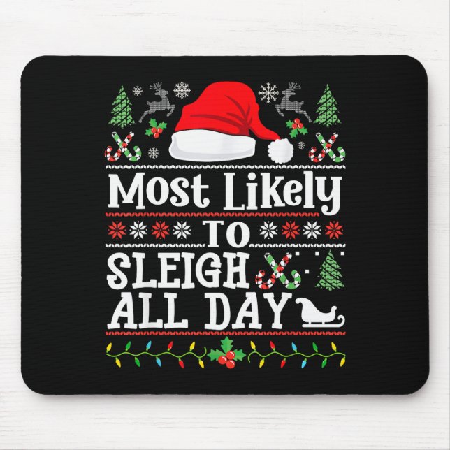 Most Likely To Sleigh All Day Funny Christmas For  Mouse Mat (Front)
