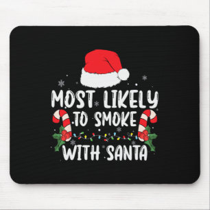 Most Likely To Smoke With Santa Xmas Lights Funny Mouse Mat