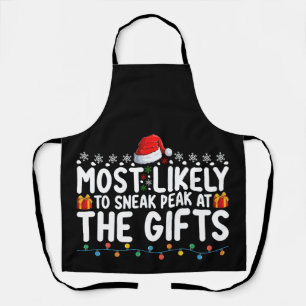 Most Likely To Sneak Peak At The Gifts Christmas Apron