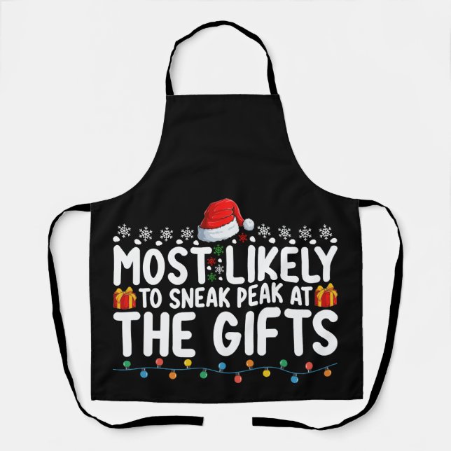 Most Likely To Sneak Peak At The Gifts Christmas Apron (Front)