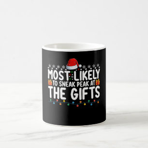 Most Likely To Sneak Peak At The Gifts Christmas Coffee Mug