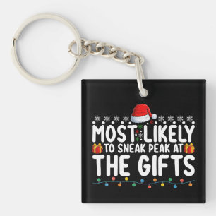 Most Likely To Sneak Peak At The Gifts Christmas Key Ring