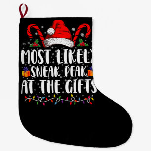 Most Likely To Sneak Peak At The Gifts Christmas Large Christmas Stocking
