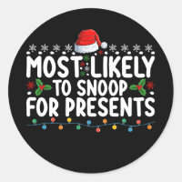 Most Likely To Snoop For Presents Christmas