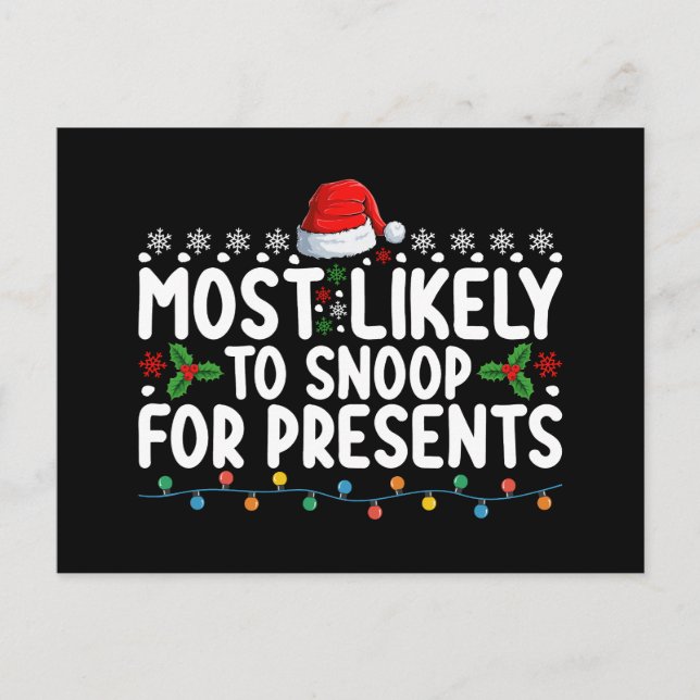 Most Likely To Snoop For Presents Christmas Postcard (Front)