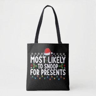 Most Likely To Snoop For Presents Christmas Tote Bag