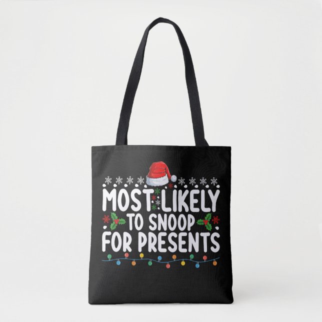 Most Likely To Snoop For Presents Christmas Tote Bag (Front)
