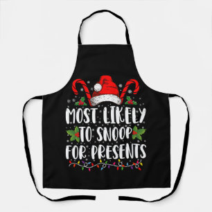 Most Likely To Snoop For Presents Family Christmas Apron