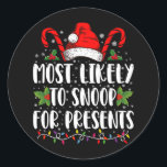 Most Likely To Snoop For Presents Family Christmas Classic Round Sticker<br><div class="desc">Most Likely To Snoop For Presents Family Christmas Pyjamas</div>
