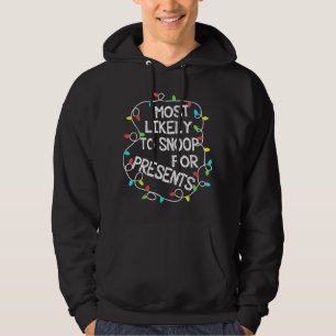 Most Likely To Snoop For Presents Family Christmas Hoodie