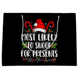 Most Likely To Snoop For Presents Family Christmas Large Gift Bag