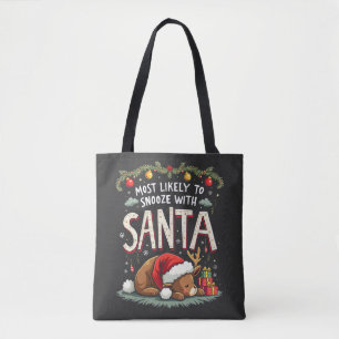 Most Likely to Snooze with Santa Sleepy Reindeer Tote Bag