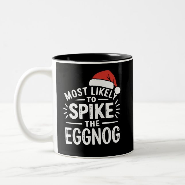 Most Likely To Spike The Eggnog Christmas Matching Two-Tone Coffee Mug (Left)