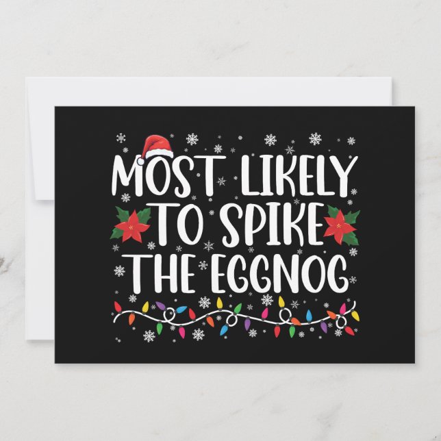 Most Likely To Spike The Eggnog Family Christmas  Invitation (Front)