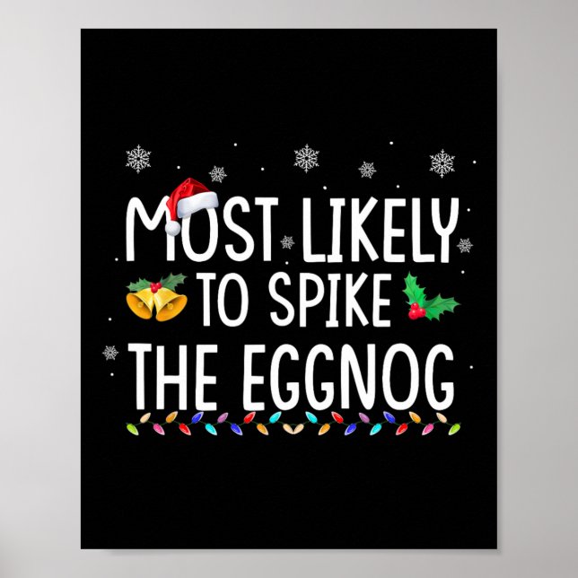 Most Likely To Spike The Eggnog Family Matching Ch Poster (Front)
