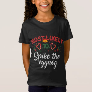 Most Likely To Spike The Eggnog Funny Christmas Hu T-Shirt