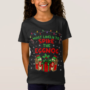 Most likely to Spike the Eggnog Funny Christmas Xm T-Shirt