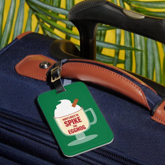 Most Likely to Spike the Eggnog Luggage Tag (Front Insitu 1)