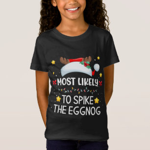 Most Likely To Spike The Eggnog Santa Hat Matching T-Shirt