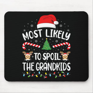 Most Likely To Spoil The Grandkids family Joke Chr Mouse Mat