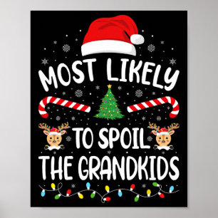 Most Likely To Spoil The Grandkids family Joke Chr Poster
