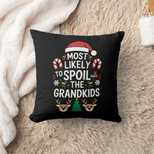 Most Likely To Spoil The Grandkids Family Joke Cushion