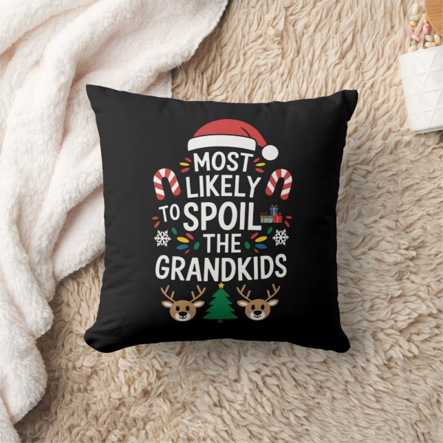 Most Likely To Spoil The Grandkids Family Joke  Cushion (Blanket)