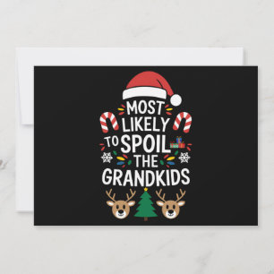 Most Likely To Spoil The Grandkids Family Joke Holiday Card