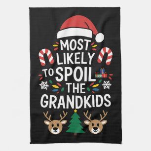 Most Likely To Spoil The Grandkids Family Joke Tea Towel