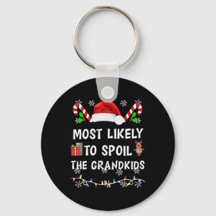 Most Likely To Spoil The Grandkids Family Matching Key Ring