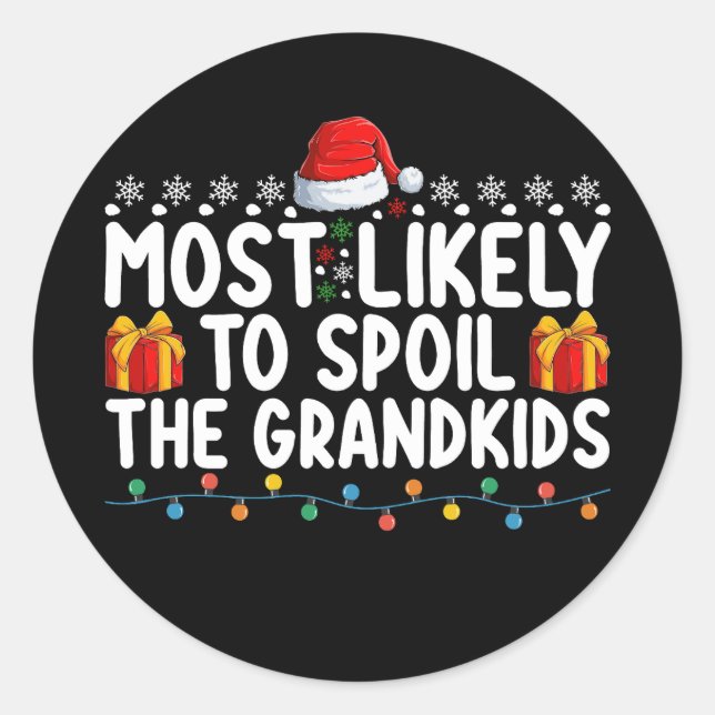 Most Likely To Spoil The Grandkids Grandma Grandpa Classic Round Sticker (Front)