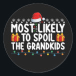 Most Likely To Spoil The Grandkids Grandma Grandpa Classic Round Sticker<br><div class="desc">Most Likely To Spoil The Grandkids Grandma Grandpa Christmas Holiday</div>