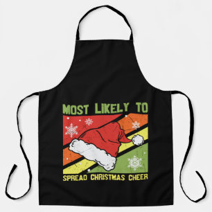 Most Likely To Spread Christmas Cheer Apron