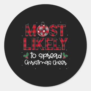 Most Likely To Spread Christmas Cheer Family Match Classic Round Sticker