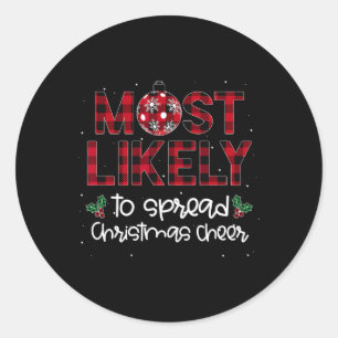 Most Likely To Spread Christmas Cheer Family Match Classic Round Sticker