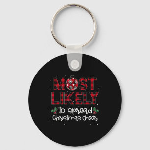 Most Likely To Spread Christmas Cheer Family Match Key Ring