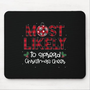 Most Likely To Spread Christmas Cheer Family Match Mouse Mat