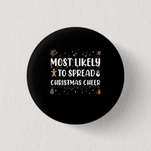 Most Likely To Spread Christmas Cheer Family Xmas 3 Cm Round Badge