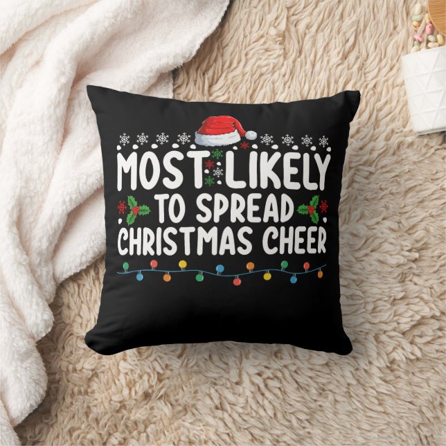 Most Likely To Spread Christmas Cheer Holiday Fami Cushion (Blanket)