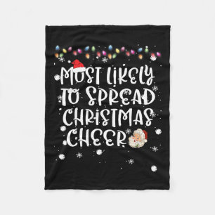 Most Likely To Spread Christmas Cheer Xmas Lights Fleece Blanket