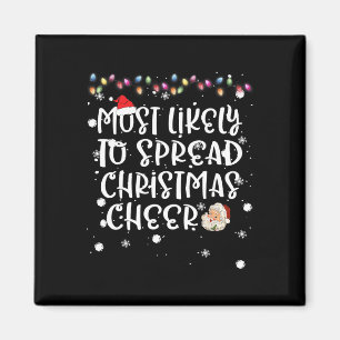 Most Likely To Spread Christmas Cheer Xmas Lights Magnet