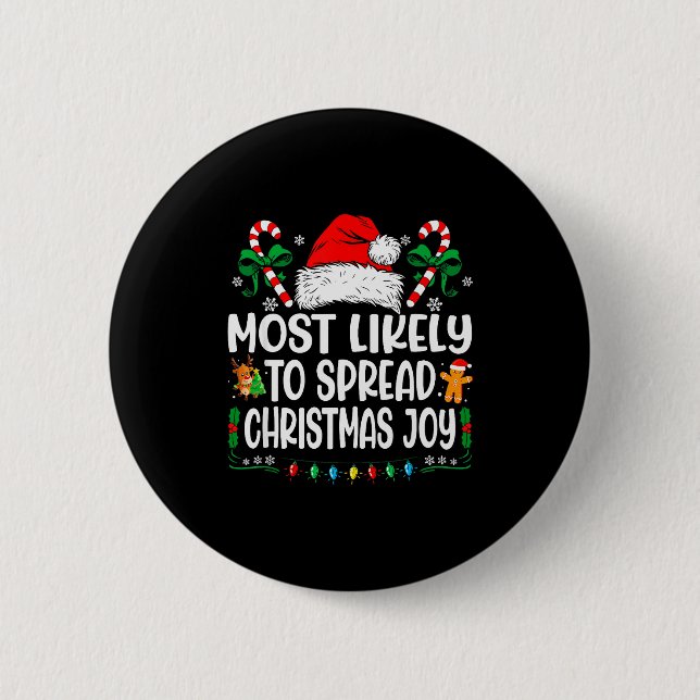 Most Likely To Spread Christmas Joy Family Matchin 6 Cm Round Badge (Front)