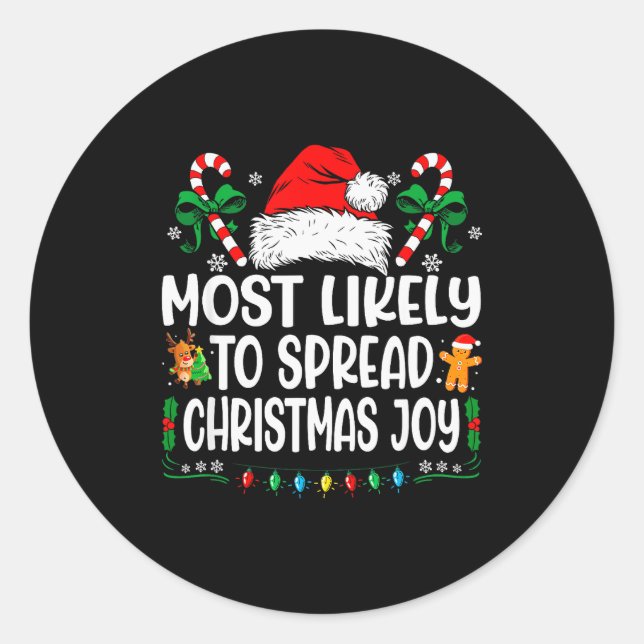 Most Likely To Spread Christmas Joy Family Matchin Classic Round Sticker (Front)