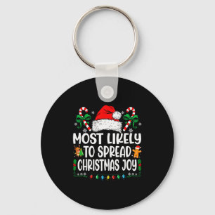 Most Likely To Spread Christmas Joy Family Matchin Key Ring
