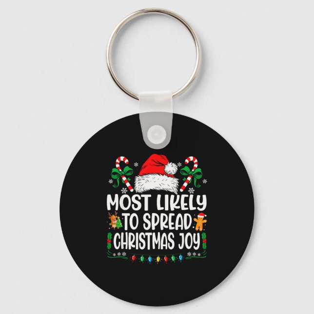 Most Likely To Spread Christmas Joy Family Matchin Key Ring (Front)