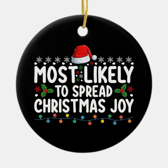 Most Likely To Spread Christmas Joy Holiday Ceramic Tree Decoration (Front)