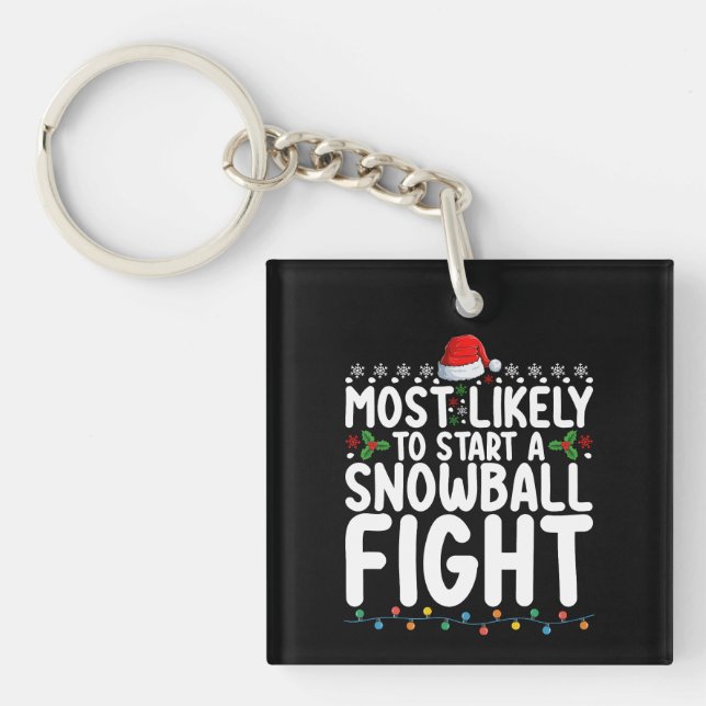 Most Likely To Start A Snowball Fight Christmas Key Ring (Front)