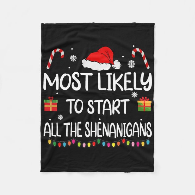 Most Likely To Start All The Shenanigans Family Ch Fleece Blanket (Front)